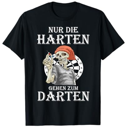 Nur die Harten gehen zum Darten - Dartspieler Dartspruch T-Shirt