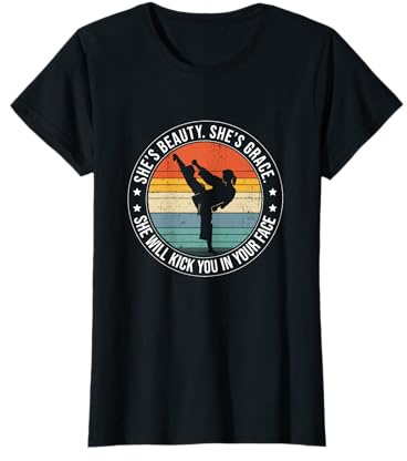 She Is Beauty She Is Grace She'll Kick You In Your Face T-Shirt