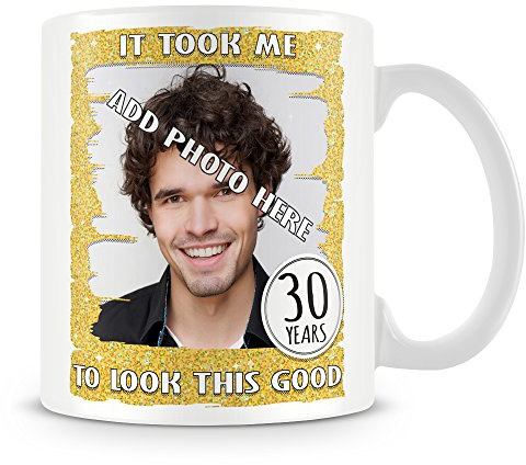 MUGGZ 30th Birthday Gift- Personalised Photo Mug/Cup - It Took Me 30 Years to Look This Good Design – Custom Funny Coffee Mug – Unique Gift for Friends & Family