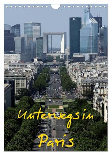 Unterwegs in Paris (Wandkalender 2026 DIN A4 hoch), CALVENDO Monatskalender: Paris ist eine Weltstadt, der Name alleine weckt Gedanken und Gefühle und Begehrlichkeiten. (CALVENDO Orte)