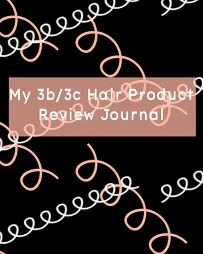 My 3b/3c Hair Product Review Journal: Review The Products You Buy For Your Hair Treatment To Figure Out What Works Best For Your Hair.