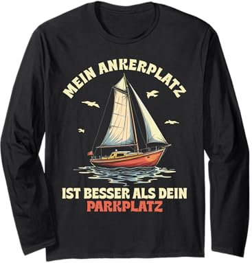 Lustige und witzige Segeln Geschenke Segel Boot Segler Langarmshirt