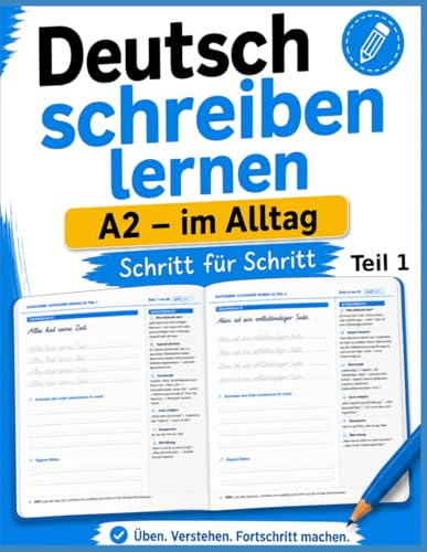 Deutsch schreiben lernen A2 – Handschrift-Übungsheft für Erwachsene, Teil 1: 20 Alltagssätze zu Arbeit, Grenzen & Einkauf – mit Trace-Linien, ... schreiben lernen: von A1 bis B2, Band 2)
