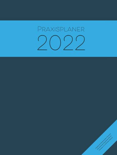 Praxisplaner 2022: Der große A4 Terminplaner 2022 für 2 Personen mit 2 Spalten pro Wochentag, Datum, Uhrzeiten mit 15 Minuten Takt, 1 Woche pro Doppelseite für eine übersichtliche Terminplanung