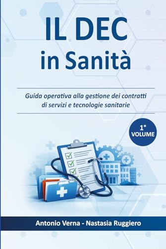 IL DEC in Sanità: Guida operativa alla gestione dei contratti di servizi e tecnologie sanitarie