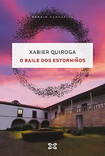 O baile dos estorniños (EDICIÓN LITERARIA - NARRATIVA E-book) (Galician Edition)
