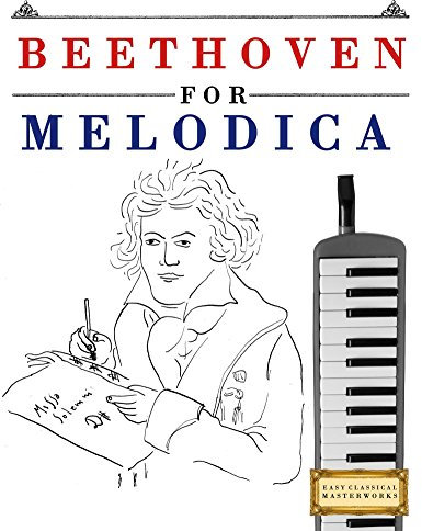 Beethoven for Melodica: 10 Easy Themes for Melodica Beginner Book (English Edition)