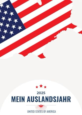 Mein Auslandsjahr USA: 2025