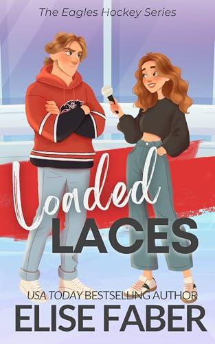 Loaded Laces: An Eagles Hockey Novella