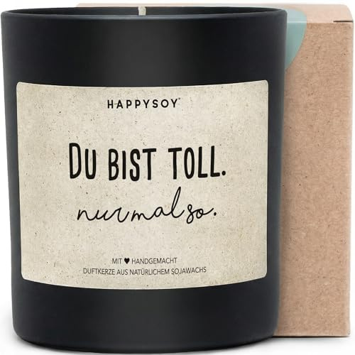 Du bist toll. Nur mal so - Duftkerze mit Spruch als liebevolles Geschenk für Freundin, beste Freundin, kleine Aufmerksamkeit mit blumigem Duft, Kerze im Glas