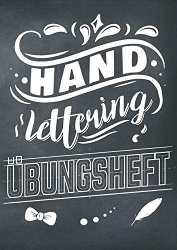 Handlettering Übungsheft: Blanko Kalligrafie Übungsseiten zum Üben von Schönschrift und Hand-Lettering - Geeignet für Anfänger und Fortgeschirttene