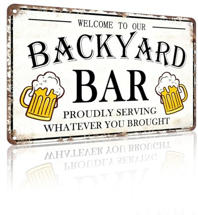 Welcome to Our Backyard Bar Metal Sign – Funny Retro Beer Aluminum Wall Decor for Patio Deck BBQ Area Outdoor Lounge Garden Party Space, 12x8 Inches (26079)
