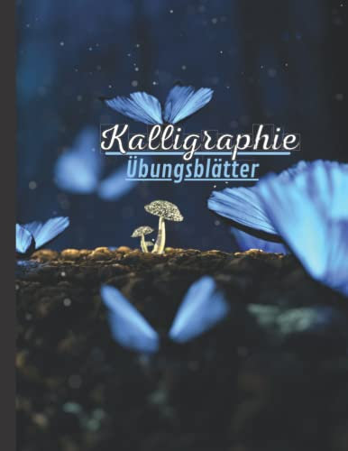Kalligraphie Übungsblätter: Übungsheft mit Kalligrafie Papier | Übungsheft mit Vorlagen für moderne Kalligraphie und HandLettering | Seiten zum Üben ... Kalligraphie schräger linierter Leitfaden