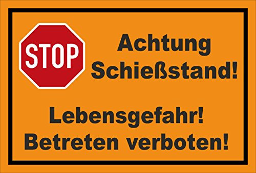 Schild - Stop - Halt - Achtung Schießstand - Lebensgefahr - Betreten verboten – 30x20cm mit Bohrlöchern | stabile 3mm starke PVC Hartschaumplatte – S00357-013-E +++ in 20 Varianten erhältlich