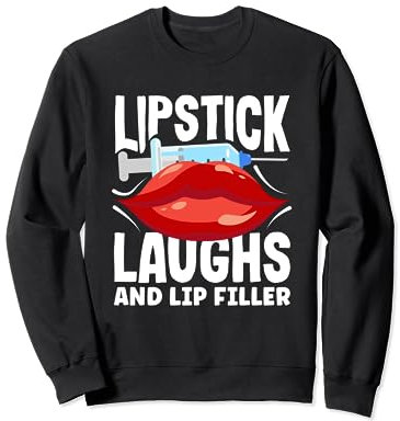 Lip Filler Lippenstift lacht und Lippenfüller Lippenvergrößerung Sweatshirt