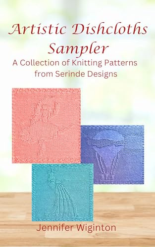 Artistic Dishcloths Sampler: A Collection of Knitting Patterns from Serinde Designs