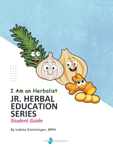 I Am an Herbalist: Junior Herbal Education Series (Student Guide)