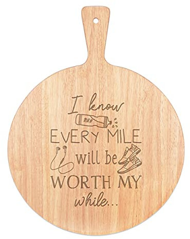 I Know Every Mile Will Be Worth My While Runner Pizzabrett Paddel Serviertablett Griff rund Holz 45 x 34 cm