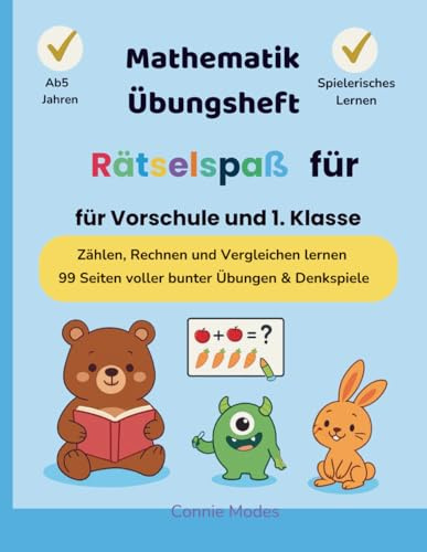 Mathematik Übungsheft & Rätselspaß für Vorschule und erste Klasse: Stärkt die Neugier und fördert logisches Denken, sowie mathematische Fähigkeiten
