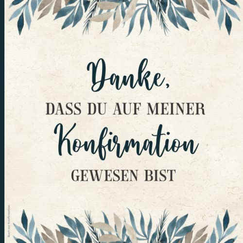 Buch zur Konfirmation: Geschenkidee zur Konfirmation ein schöne Eintragalbum und Gästebuch für den Konfirmationstag das coole Konfirmationsgeschenk für Mädchen als Dankebuch für Kinder von Paten