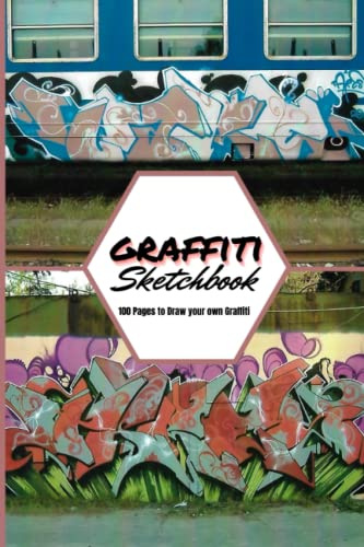 Graffiti Sketchbook: 100 Pages to Draw your own Graffiti