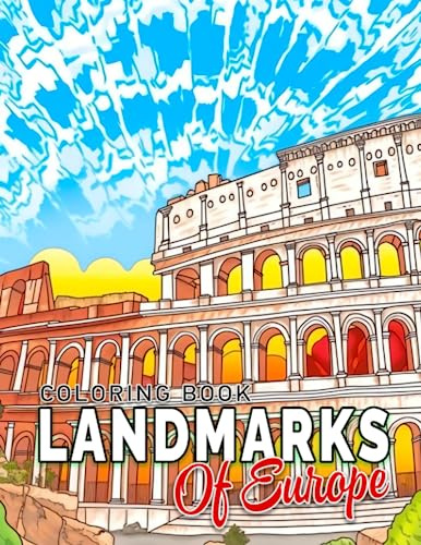 Landmarks of Europe Coloring Book: Journey Through Europe's Iconic Landmarks for 10-14 Year Olds