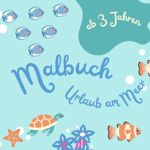 Malbuch Urlaub am Meer: Malvorlagen für Kinder von 4-8 Jahren