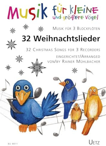 32 Weihnachtslieder für 3 Blockflöten, arrangiert von Rainer Mühlbacher