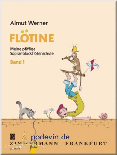 Flötine 1 - Meine pfiffige Sopranblockflötenschule - Sopranblockflöte Noten | ©podevin-de [Musiknoten]