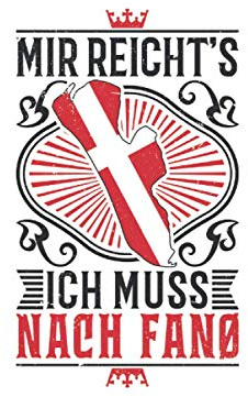 Fanø Notizbuch: Mir reicht's Ich muss nach Fanø Dänemark Urlaub / 6x9 Zoll / 120 linierte Seiten Seiten