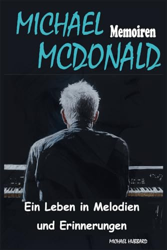 Michael McDonald Memoiren: Ein Leben in Melodien und Erinnerungen