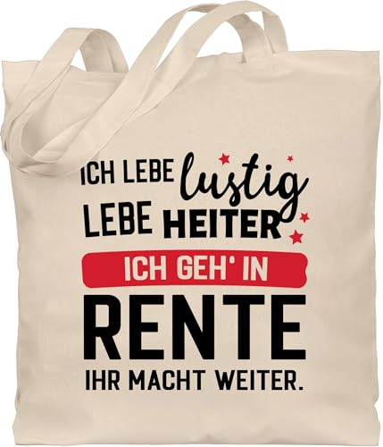 Shirtracer - Baumwolltasche - Rentner Taschen - Ich geh in Rente - Ihr macht weiter.
