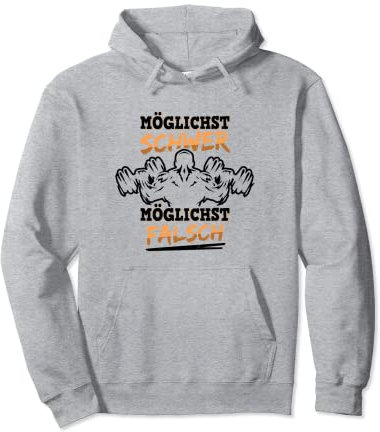 Möglichst Schwer Möglichst Falsch Bodybuilding Kraftsport Pullover Hoodie