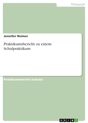 Praktikumsbericht zu einem Schulpraktikum