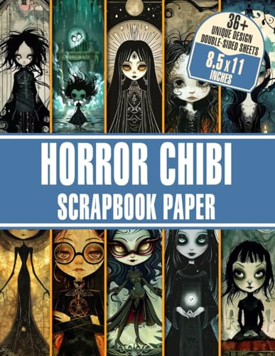 Horror Chibi Scrapbook Paper: 36 Halloween Inspired Papers for Scrapbooking, Junk Journals, Collage Art, Decoupage, Crafts