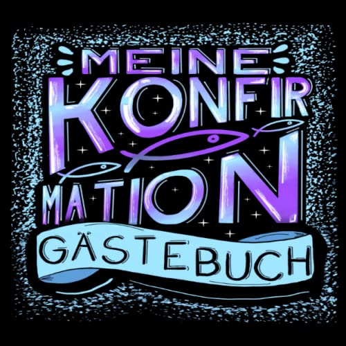 Konfirmation Gästebuch: Ein tolles Geschenk für das Patenkind zur Erinnerung an die Konfirmation von der Patentante oder dem Patenonkel. Modernes ... Gäste an den Konfirmanden/die Konfirmandin.