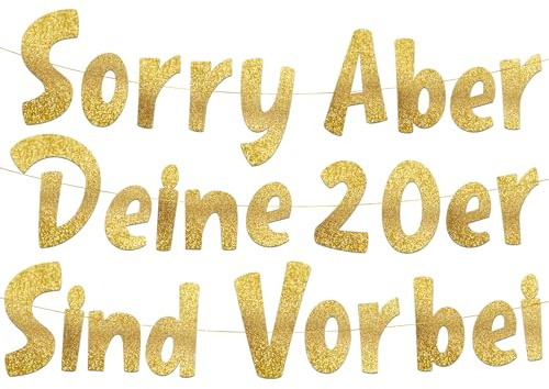 30. Geburtstag Girlande Sorry Aber Deine 20er Sind Vorbei Gold Glitzer – Lustige Geburtstagsdeko, Party Deko, Geschenke & Zubehör für Sie & Ihn