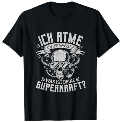 Ich Atme Unter Wasser Superkraft Tauchen Scuba Diver Taucher T-Shirt