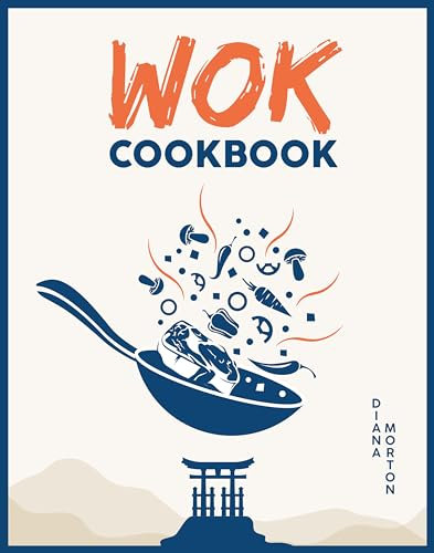 Wok Cookbook for Beginners: 50+ Easy Chinese Stir Fry Recipes | Japanese & Chinese Wok Cooking at Home