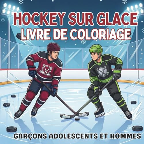 Hockey Sur Glace Livre de Coloriage. Garçons Adolescents et Hommes: 40 Scènes d'Action Sportive, Arrêts de Gardien et Hockey sur Étang pour la ... les fans, les papas et les grands-pères