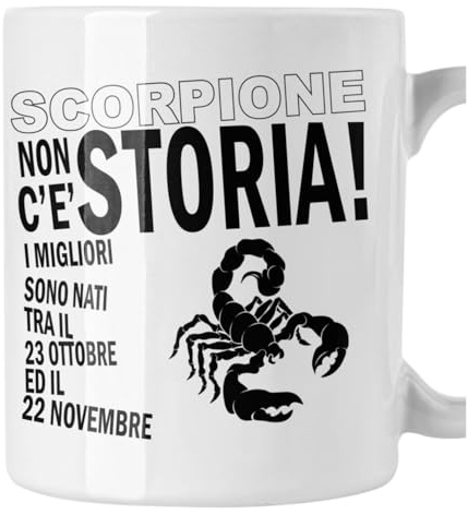 Tazza Compleanno Segni zodiacali Scorpione Non c'è storia - idea regalo divertente Mug in ceramica 11 Oz