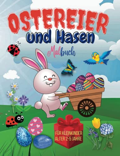 Ostereier und Hasen: Malbuch für Kleinkinder von 2-5 Jahren | Ostergeschenk für Mädchen und Jungen
