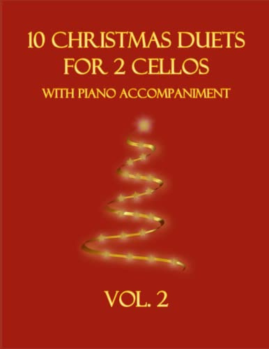 10 Christmas Duets for 2 Cellos with Piano Accompaniment: Vol. 2