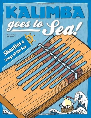 Kalimba goes to Sea!: Shanties & Songs of the Sea for kalimba in C