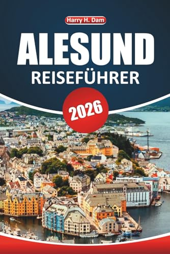 Alesund Reiseführer 2026: Erkunden Sie malerische Aussichten, die lokale Kultur, Sehenswürdigkeiten, Outdoor-Aktivitäten und praktische Tipps, um Norwegens Küstenschönheit zu erleben
