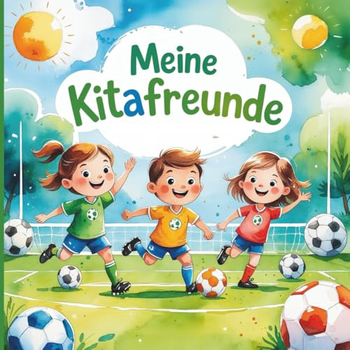 Freundebuch Kita Fussball: Erinnerungsbuch zum Ausfüllen für den Kindergarten für 32 Freunde - Wasserfarben