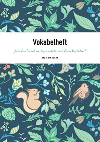 Vokabelheft – „Habe dein Ziel fest vor Augen und du wirst deinen Weg finden.“: A4, Liniert mit 3 Spalten und Design-Cover, inkl. Tipps zum besseren Merken von Vokabeln