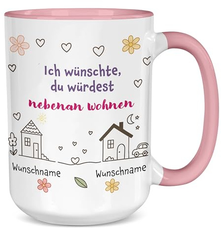 Birne3-design -personalisierte Tasse -Ich wünschte, du würdest nebenan wohnen– Wunschname – 450 ml - beste Freundin - Freunde - Familie - Kollegin - optional mit Grußkarte - rosa