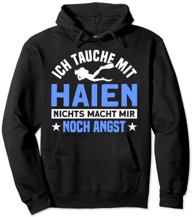 Ich Tauche Mit Haien Nichts Macht Mir Noch Angst Taucher Pullover Hoodie