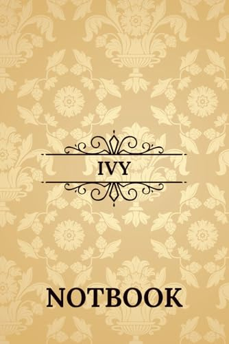 Ivy Notebook: Beautiful Personalized Name Notebook Gift for Daily Notes, Work, or School